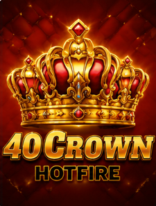 40 Crown Hotfire
